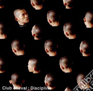 Club Cheval - Discipline cd musicale di Club Cheval