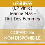 (LP Vinile) Jeanne Mas - l'Art Des Femmes vinile