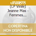 (LP Vinile) Jeanne Mas - Femmes D'Aujourd'Hui vinile