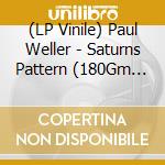 (LP Vinile) Paul Weller - Saturns Pattern (180Gm Red Vinyl)