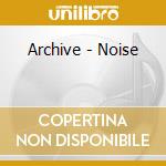 Archive - Noise cd