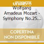 Wolfgang Amadeus Mozart - Symphony No.25 29, 33 cd musicale di Wolfgang Amadeus Mozart