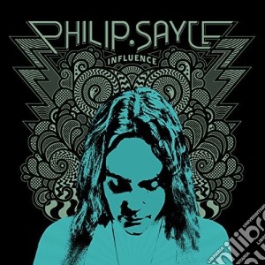 Philip Sayce - Influence cd musicale di Philip Sayce