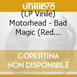 (LP Vinile) Motorhead - Bad Magic (Red Vinyl) vinile