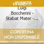 Luigi Boccherini - Stabat Mater - 2 Arie Da Concerto (2 Cd) cd musicale di Boccherini\scimone -