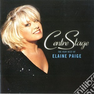 Elaine Paige - Centre Stage - The Very Best Of Elaine Paige cd musicale di Elaine Paige