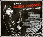 Immortal Randy Rhoads - The Ultimate Tribute cd
