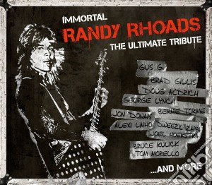 Immortal Randy Rhoads - The Ultimate Tribute (Cd+Dvd) cd musicale di Immortal Randy Rhoads