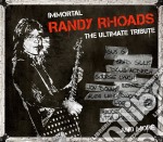 Immortal Randy Rhoads - The Ultimate Tribute (Cd+Dvd)