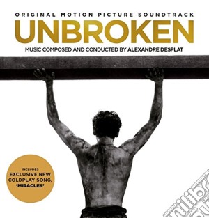 Alexandre Desplat - Unbroken / O.S.T. cd musicale di Alexandre Desplat