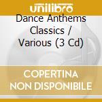 Dance Anthems Classics / Various (3 Cd) cd musicale