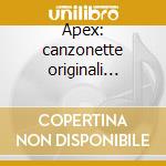 Apex: canzonette originali inglesi cd