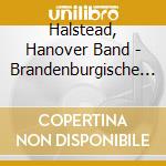Halstead, Hanover Band - Brandenburgische Konzerte / Bach cd