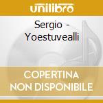 Sergio - Yoestuvealli cd