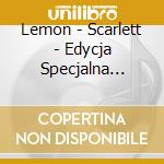 Lemon - Scarlett - Edycja Specjalna (Cd+Dvd) cd