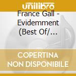 France Gall - Evidemment (Best Of/ Longbox) (3 Cd) cd musicale di France Gall