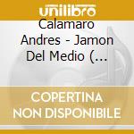 Calamaro Andres - Jamon Del Medio ( 2 Lp + Cd ) cd