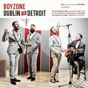 Boyzone - Dublin To Detroit cd musicale di Boyzone
