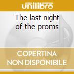 The last night of the proms cd
