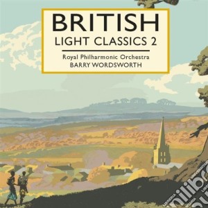 Royal Philharmonic Orchestra - British Light Classics II cd musicale di Hope - ancliff - joy