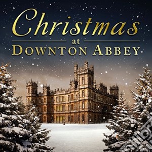 Christmas At Downton Abbey / Various (2 Cd) cd musicale di Christmas at downton