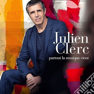 Julien Clerc - Partout La Musique Vent cd musicale di Julien Clerc