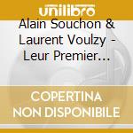 Alain Souchon & Laurent Voulzy - Leur Premier Album A 2 cd musicale di Alain Souchon And Laurent Voulzy
