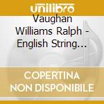 Vaughan Williams Ralph - English String Classics 2 cd musicale di Vaughan williams - d
