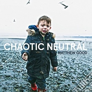 Matthew Good - Chaotic Neutral cd musicale di Matthew Good