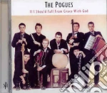 Pogues (The) - If I Should Fall From Grace With God (Expanded) cd