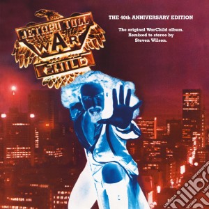 Jethro Tull - Warchild - The 40th Anniversary Theatre Edition cd musicale di Jethro Tull