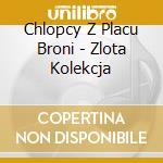 Chlopcy Z Placu Broni - Zlota Kolekcja cd