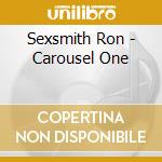 Sexsmith Ron - Carousel One cd musicale di Sexsmith Ron