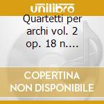 Quartetti per archi vol. 2 op. 18 n. 3 - cd