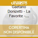 Gaetano Donizetti - La Favorite - Highlights cd