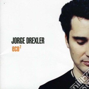 Jorge Drexler - Eco (Cd+Dvd) cd musicale di Drexler Jorge