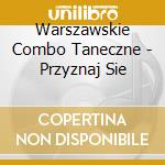 Warszawskie Combo Taneczne - Przyznaj Sie cd