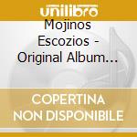 Mojinos Escozios - Original Album Series cd