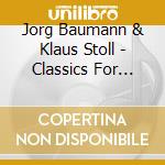 Jorg Baumann & Klaus Stoll - Classics For Cello And Double Bass (2 Cd) cd musicale di Jorg Baumann & Klaus Stoll