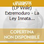 (LP Vinile) Extremoduro - La Ley Innata (Lp+Cd) vinile