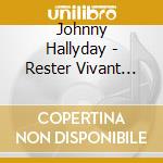 Johnny Hallyday - Rester Vivant -Ltd- (4 Cd) cd musicale di Johnny Hallyday