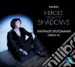 Georg Friedrich Handel - Heroes From The Shadows - Nathalie Stutzmann