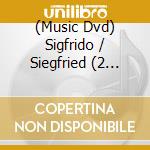 (Music Dvd) Sigfrido / Siegfried (2 Dvd) cd musicale di Harry Kupfer