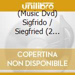 (Music Dvd) Sigfrido / Siegfried (2 Dvd) cd