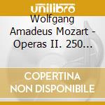 Wolfgang Amadeus Mozart - Operas II. 250 Anniversario (8 Cd) cd
