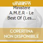 Ministere A.M.E.R - Le Best Of (Les Meilleurs Dossiers cd musicale di Ministere A.M.E.R