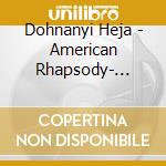 Dohnanyi Heja - American Rhapsody- Ruralia Hungaric cd