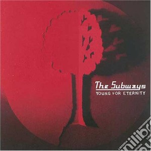 Subways (The) - Young For Eternity cd musicale di Subways (The)