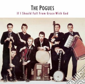 (LP Vinile) Pogues (The) - If I Should Fall From Grace With God lp vinile di The Pogues