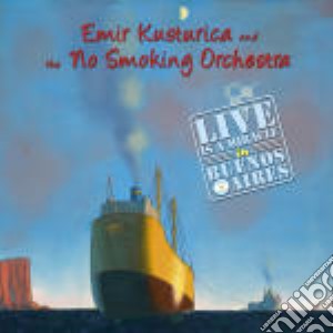 Kusturica Emir - Live In Buenos Aires cd musicale di KUSTURICA EMIR